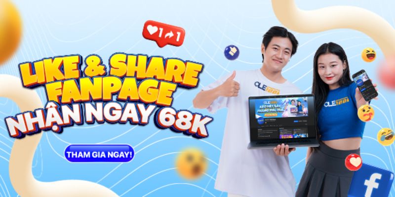 Khuyến mãi Like và Share Fanpage nhận thưởng hấp dẫn